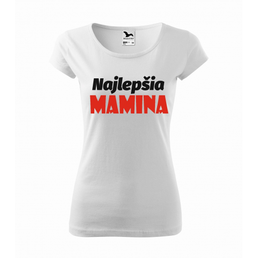 Dámske tričko s potlačou "NAJLEPŠIA MAMINA"