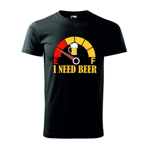 Pánske tričko s potlačou "I need beer"