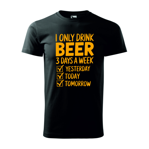 Pánske tričko s potlačou "I only drink beer"