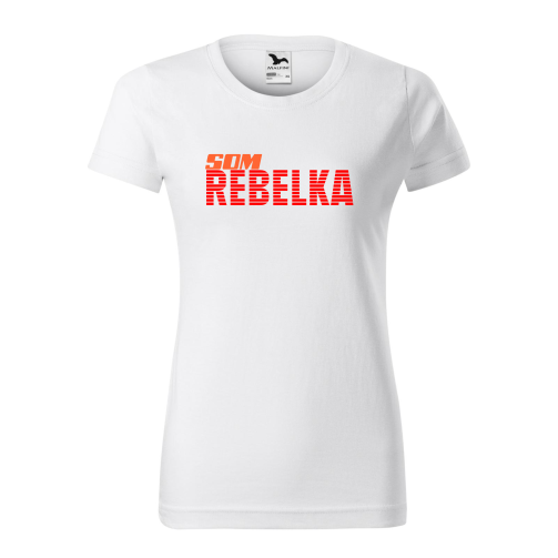 Dámske tričko s potlačou "SOM REBELKA"